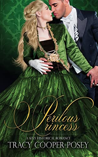 Stock image for Perilous Princess: A Sexy Historical Romance: Volume 3 (Scandalous Sirens) for sale by Revaluation Books