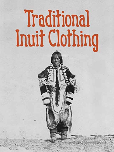 Stock image for Traditional Inuit Clothing: English Edition for sale by ThriftBooks-Dallas