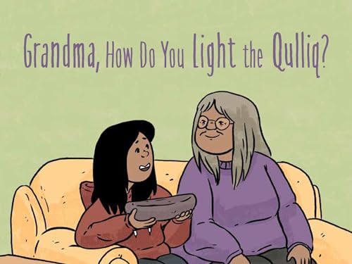 Beispielbild fr Grandma, How Do You Light the Qulliq? (Paperback) zum Verkauf von Grand Eagle Retail