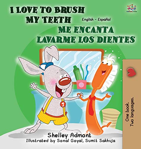 Stock image for I Love to Brush My Teeth - Me encanta lavarme los dientes: English Spanish Bilingual Edition (Spanish Edition) for sale by Books From California