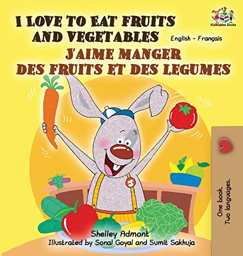 9781772684483: I Love to Eat Fruits and Vegetables J'aime manger des fruits et des legumes: English French Bilingual Book (English French Bilingual Collection)