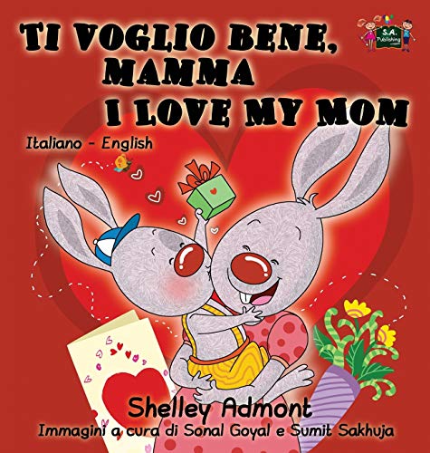 Beispielbild fr Ti voglio bene, mamma I Love My Mom: Italian English Bilingual Edition (Italian Edition) zum Verkauf von Books From California