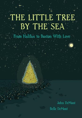 Stock image for The Little Tree by the Sea: From Halifax to Boston with Love for sale by ThriftBooks-Dallas