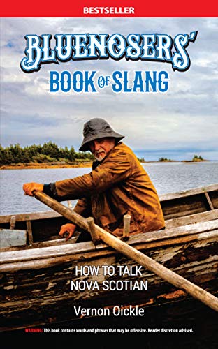 Beispielbild fr The Bluenosers' Book of Slang: How To Talk Nova Scotian zum Verkauf von ThriftBooks-Dallas