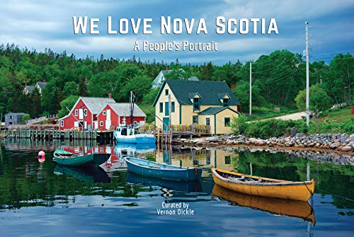 Stock image for We Love Nova Scotia: A People's Portrait for sale by ThriftBooks-Atlanta