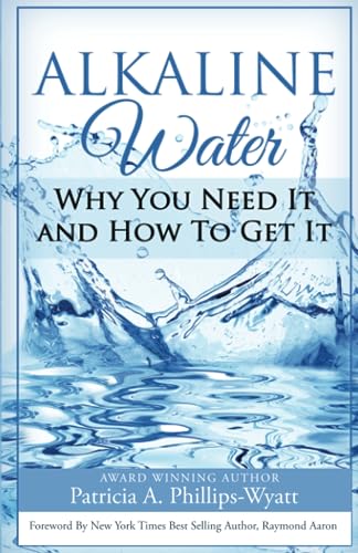 9781772770209: Alkaline Water Book: Why You Need It and How To Get It