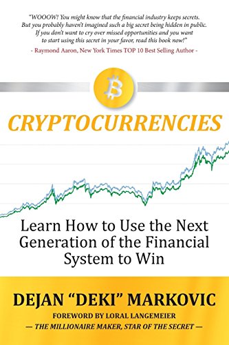 Stock image for Learn How to Use the Next Generation of the Financial System to Win: Cryptocurrencies for sale by Lucky's Textbooks