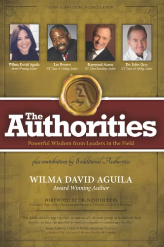 Imagen de archivo de The Authorities - Wilma David Aguila: Powerful Wisdom from Leaders in the Field a la venta por Lucky's Textbooks