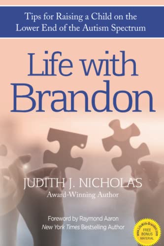 Imagen de archivo de Life with Brandon: Tips for Raising a Child on the Lower End of the Autism Spectrum a la venta por Books Unplugged