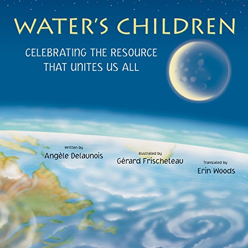 Imagen de archivo de Waters Children: Celebrating the Resource That Unites Us All a la venta por Friends of Johnson County Library
