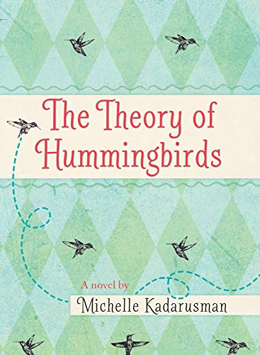 Beispielbild fr The Theory of Hummingbirds zum Verkauf von Better World Books: West