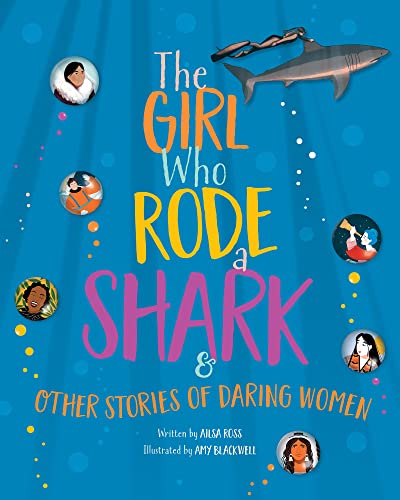 Beispielbild fr The Girl Who Rode a Shark: And Other Stories of Daring Women zum Verkauf von Red's Corner LLC