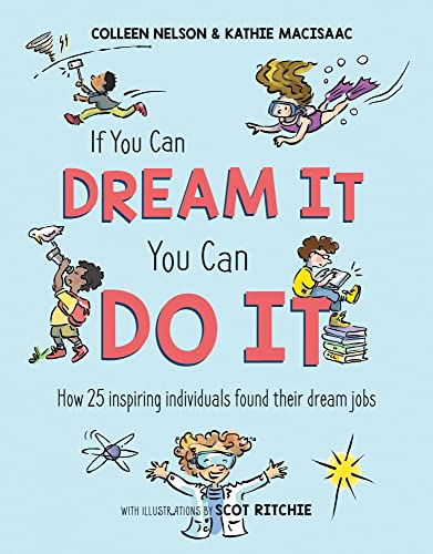 9781772782288: If You Can Dream It, You Can Do It: How 25 inspiring individuals found their dream jobs