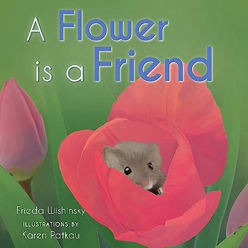 Stock image for A Flower is a Friend for sale by Better World Books