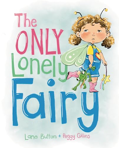 Stock image for The Only Lonely Fairy for sale by Decluttr