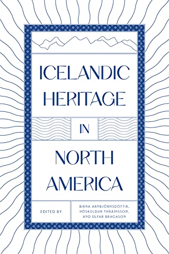 Imagen de archivo de ICELANDIC HERITAGE IN NORTH AMERICA a la venta por INDOO