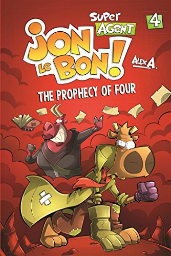 Stock image for Super Agent Jon Le Bon - Vol. 4 The Prophecy of 4 for sale by Zoom Books Company