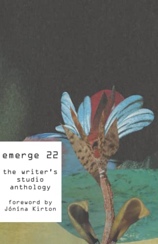 Imagen de archivo de emerge 22: The Writer's Studio Anthology a la venta por Ria Christie Collections