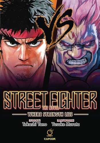 Beispielbild fr Street Fighter The Novel Where Strength Lies zum Verkauf von Buchpark