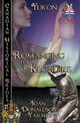 Stock image for Romancing the Klondike: Yukon for sale by ThriftBooks-Atlanta