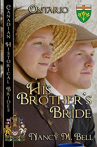 Beispielbild fr His Brother's Bride: Ontario (Canadian Historical Brides) zum Verkauf von Better World Books: West