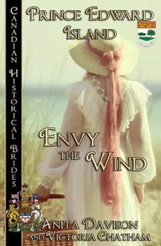 Stock image for Envy The Wind: Prince Edward Island (Canadian Historical Brides) for sale by GF Books, Inc.
