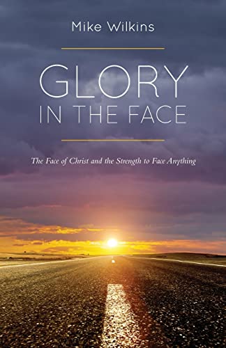 Stock image for Glory in the Face for sale by GF Books, Inc.