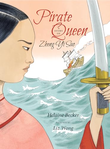 Beispielbild fr Pirate Queen : A Story of Zheng Yi Sao zum Verkauf von Better World Books