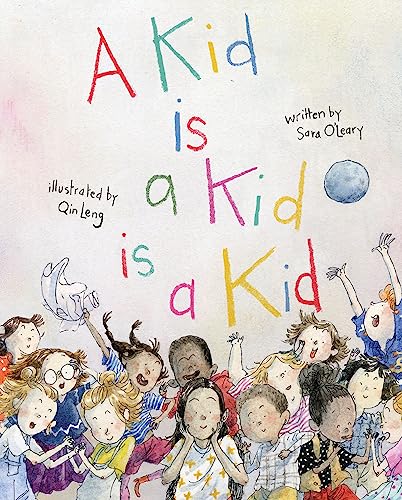 Stock image for A Kid Is a Kid Is a Kid for sale by Dream Books Co.