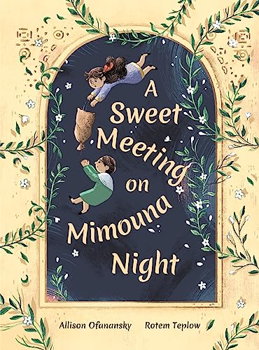 Stock image for A Sweet Meeting on Mimouna Night for sale by Goodwill of Colorado