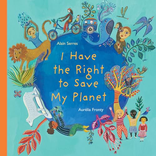 Beispielbild fr I Have the Right to Save My Planet zum Verkauf von ThriftBooks-Atlanta