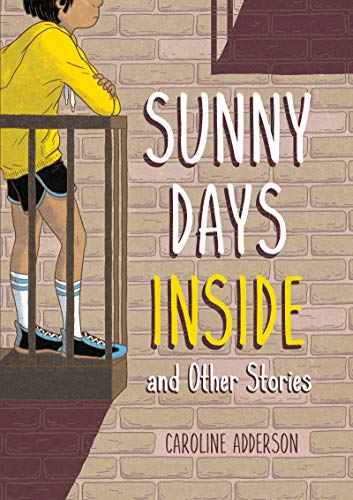 Beispielbild fr Sunny Days Inside : And Other Stories zum Verkauf von Better World Books