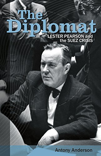 9781773100456: The Diplomat: Lester Pearson and the Suez Crisis
