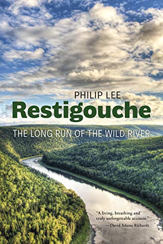 Stock image for Restigouche: The Long Run of the Wild River for sale by Zoom Books Company