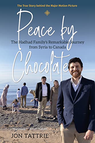 Beispielbild fr Peace by Chocolate: The Hadhad Family's Remarkable Journey from Syria to Canada zum Verkauf von BooksRun