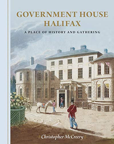9781773102016: Government House Halifax: A Place of History and Gathering