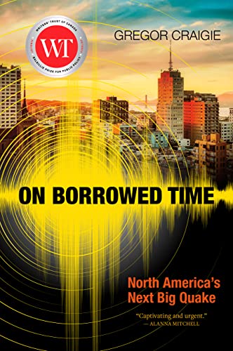 Stock image for On Borrowed Time: North Americas Next Big Quake for sale by Zoom Books Company