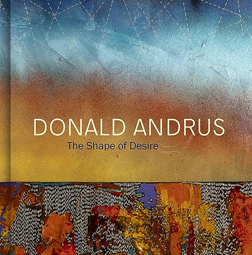 9781773104102: Donald Andrus: The Shape of Desire