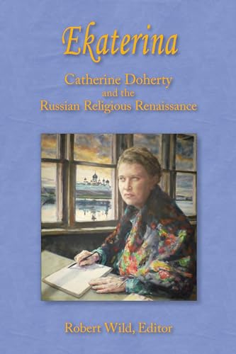 Beispielbild fr Ekaterina: Catherine Doherty and the Russian Religious Renaissance zum Verkauf von ThriftBooks-Atlanta