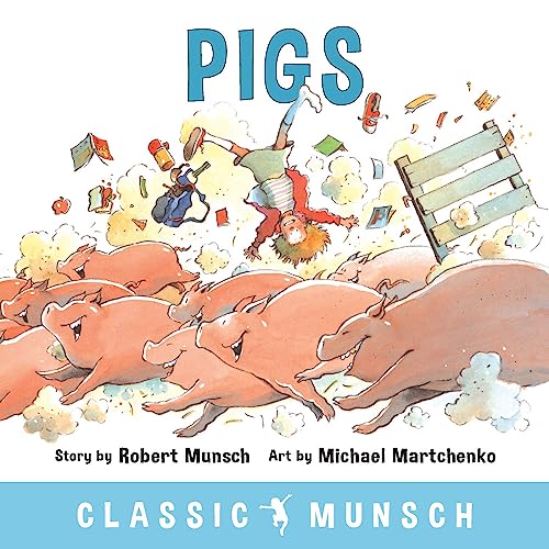 9781773210322: Pigs (Classic Munsch)