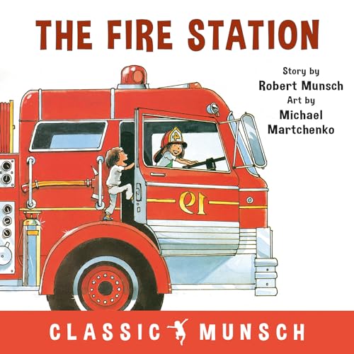 The Fire Station (Classic Munsch) - Munsch, Robert: 9781773210810