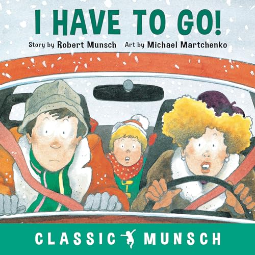 Stock image for I Have to Go! (Classic Munsch) for sale by SecondSale