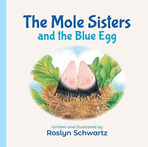 Imagen de archivo de The Mole Sisters and the Blue Egg a la venta por Better World Books