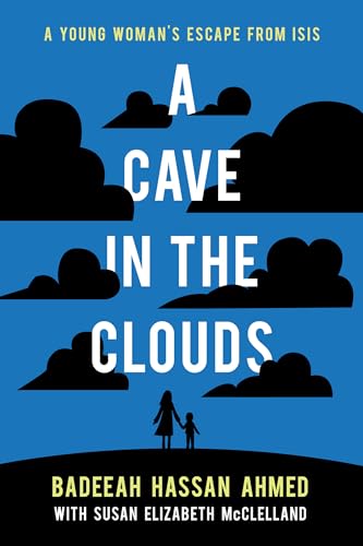 Imagen de archivo de A Cave in the Clouds: A Young Woman's Escape from ISIS a la venta por HPB-Ruby