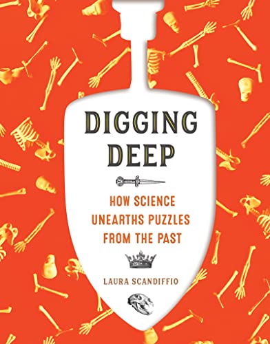 Imagen de archivo de Digging Deep : How Science Unearths Puzzles from the Past a la venta por Better World Books