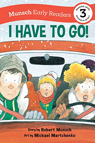 Stock image for I Have to Go! Early Reader: (Munsch Early Reader) (Munsch Early Readers) for sale by SecondSale