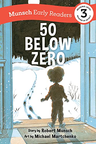 9781773216454: 50 Below Zero Early Reader (Munsch Early Readers)