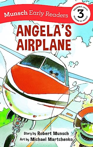 9781773216508: Angela's Airplane Early Reader (Munsch Early Readers)