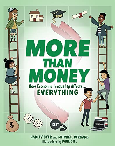 Stock image for More Than Money: How Economic Inequality Affects EVERYTHING for sale by Bulk Book Warehouse