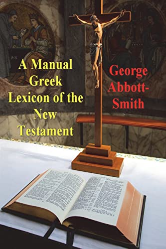 Stock image for A Manual Greek Lexicon of the New Testament for sale by GreatBookPrices